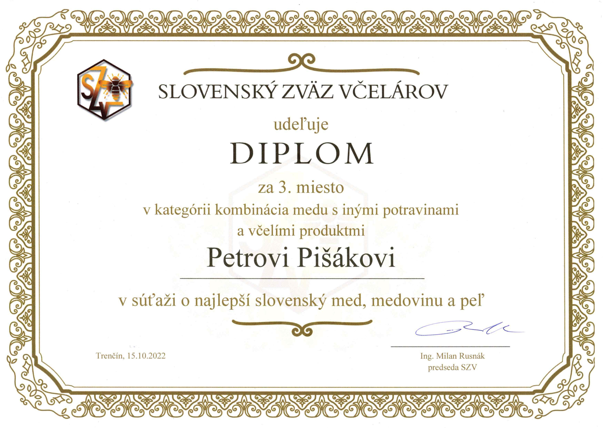 Diplom za 3. miesto v kategórii kombinácia medu s inými potravinami v súťaži o najlepší med na Slovensku v roku 2022 organizovaný Slovenským zväzom včelárov (SZV)